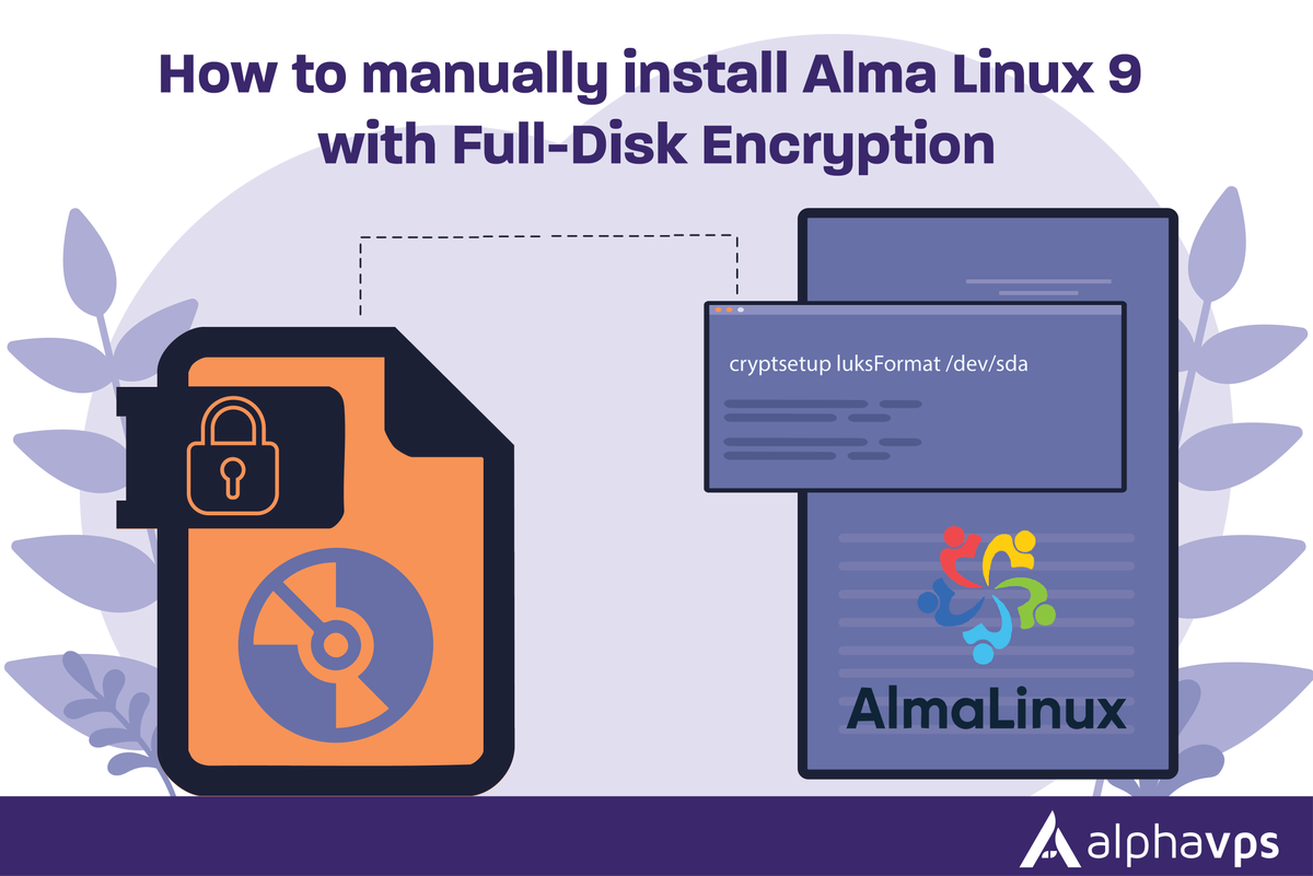 How to manually install Alma Linux 9 with Full-Disk Encryption