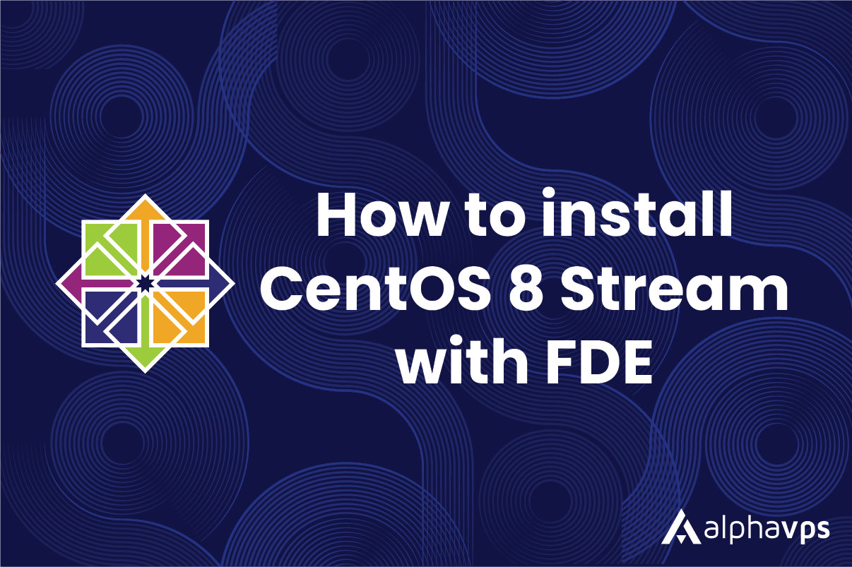 How to manually install CentOS 8 Stream with Full-Disk Encryption