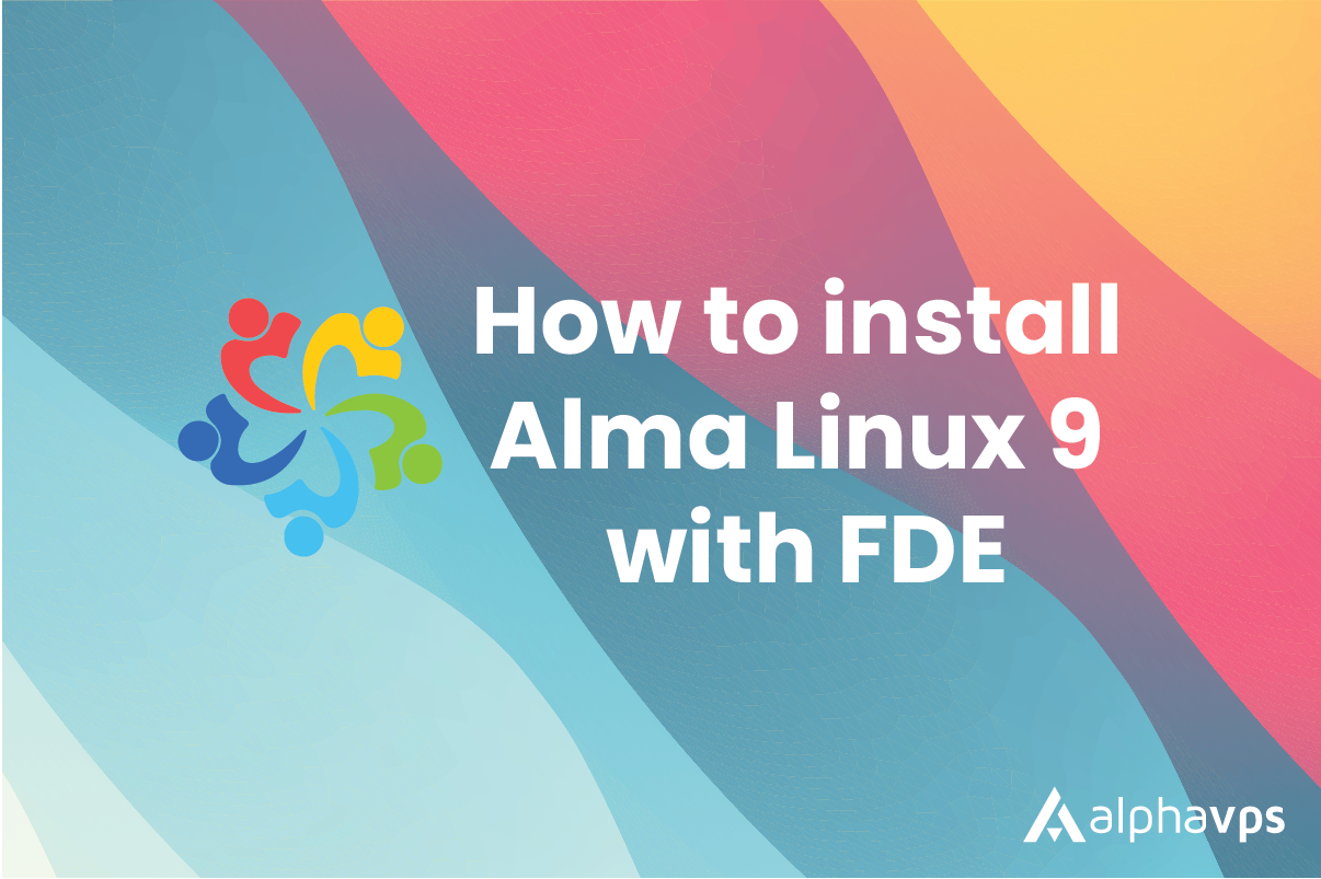 How to manually install Alma Linux 9 with Full-Disk Encryption