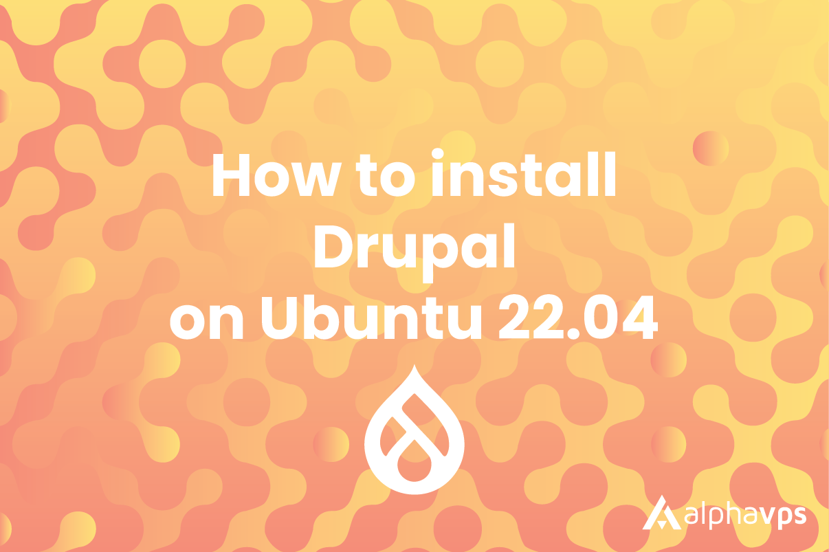 How to install Drupal on Ubuntu 22.04