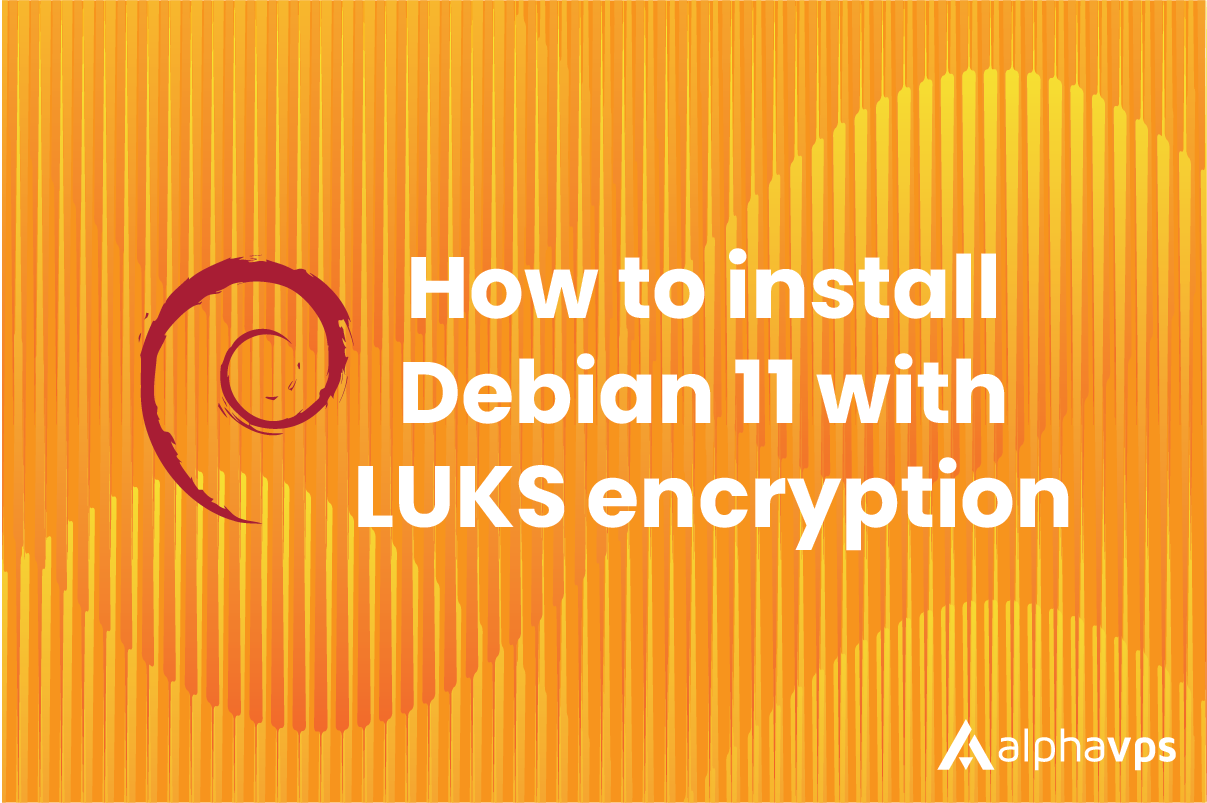 How to manually install Debian 11 with Full-Disk Encryption