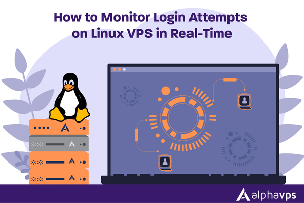 How to Monitor Login Attempts on Linux VPS in Real-Time